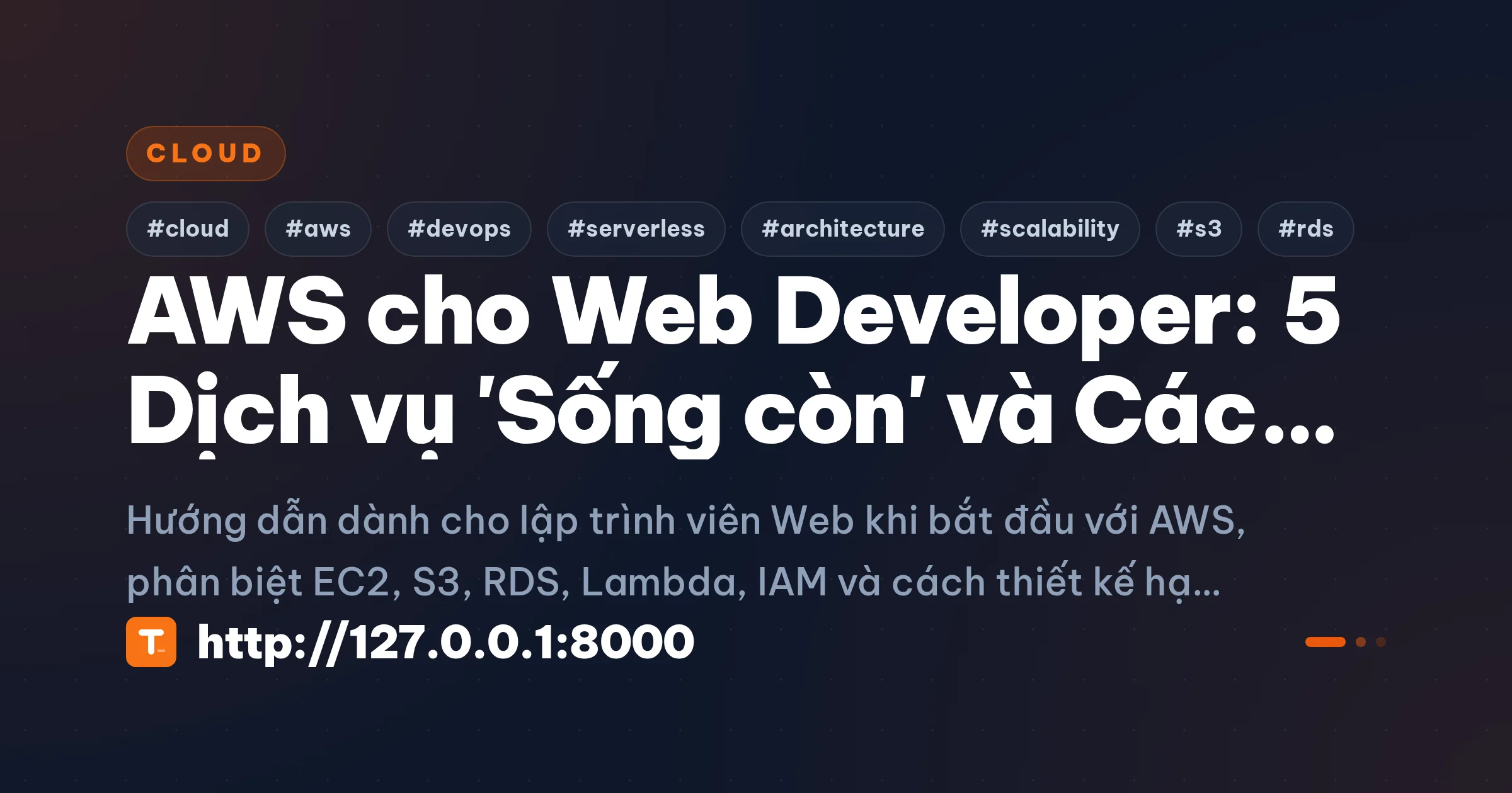 AWS cho Web Developer: 5 Dịch vụ 'Sống còn' và Cách Tối ưu