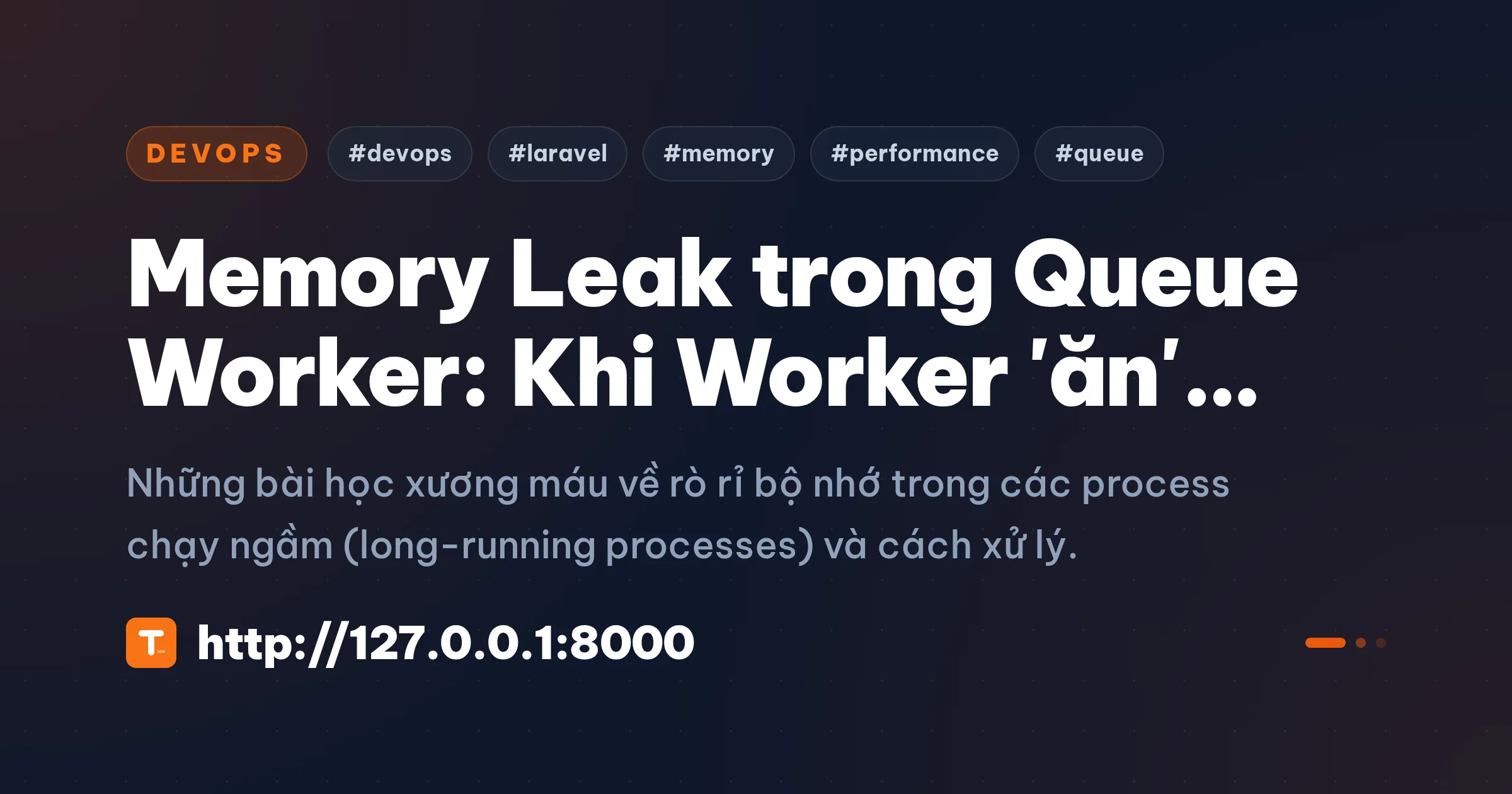 Memory Leak trong Queue Worker: Khi Worker 'ăn' sạch RAM