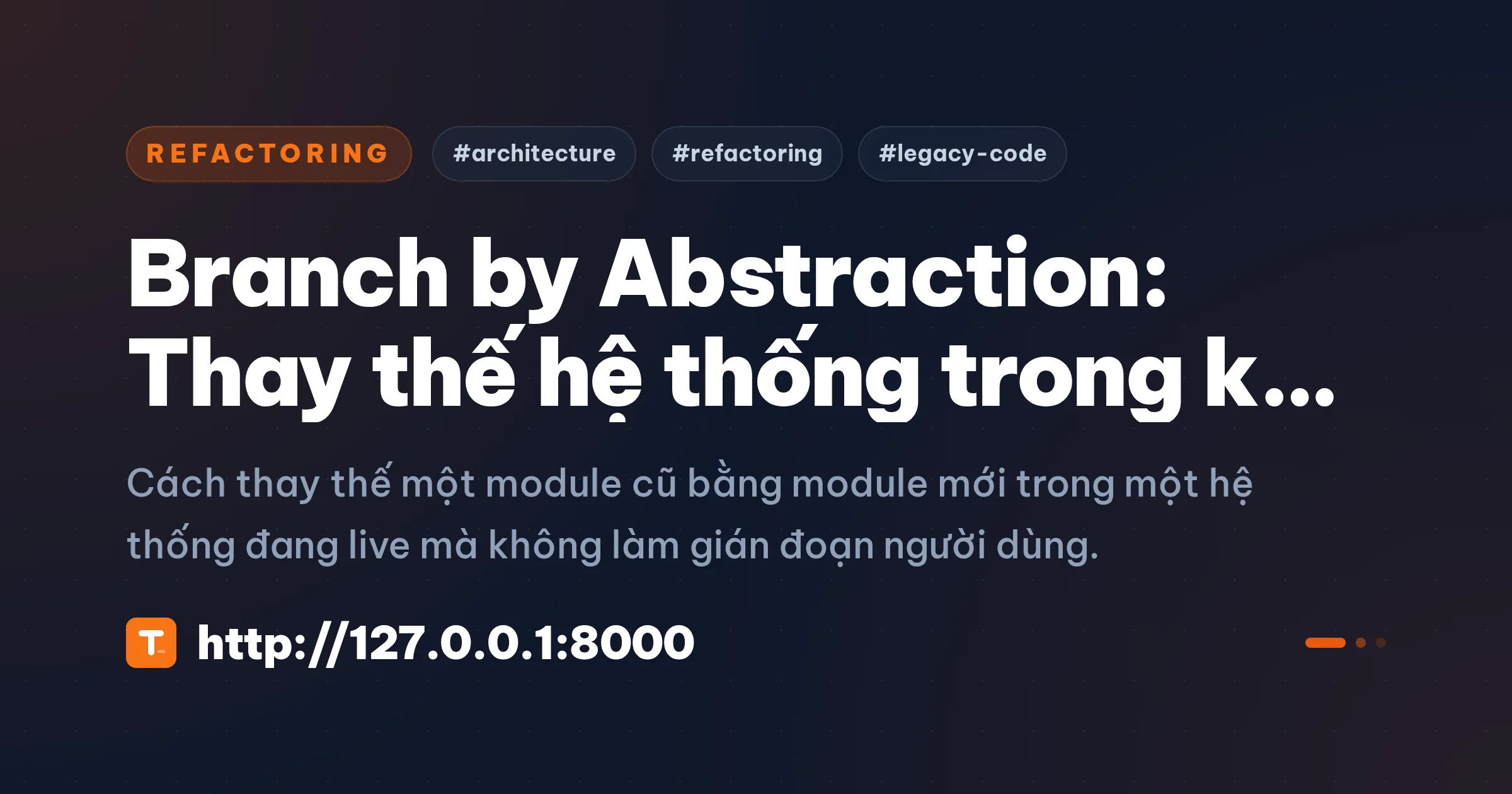 Branch by Abstraction: Thay thế hệ thống trong khi đang chạy