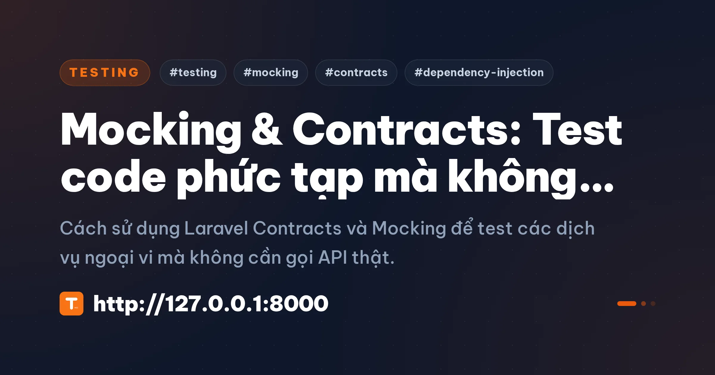 Mocking & Contracts: Test code phức tạp mà không 'gãy'